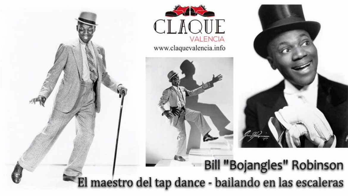 Bill «Bojangles» Robinson. El maestro del tap dance