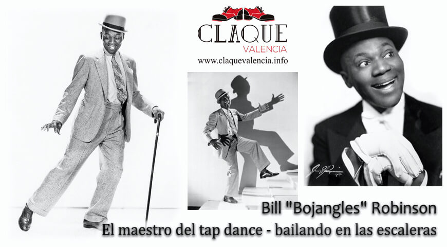 Bill “Bojangles” Robinson. El maestro del tap dance