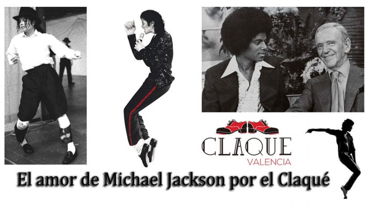 El amor de Michael Jackson por el Claqué