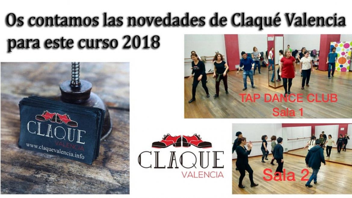 Os contamos las novedades de Claqué Valencia para este curso 2018